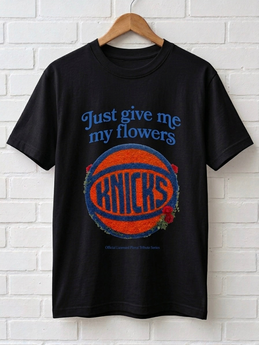 Black Knicks “give me my flowers” shirt Boxy Tee order one size up for loose fit